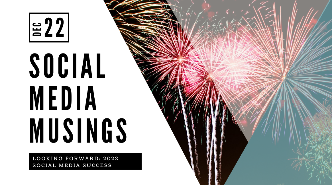 Looking Forward: 2022 Social Media Success