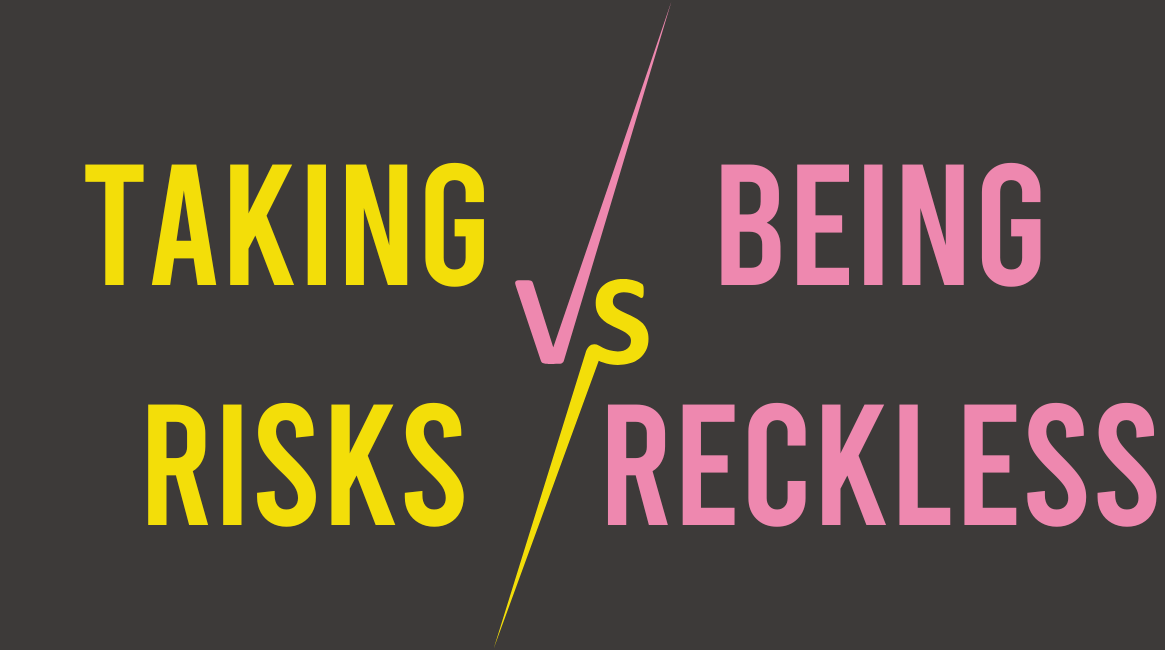 Risks vs. Recklessness